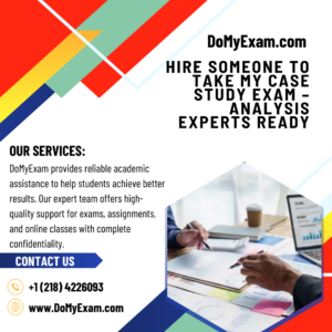 Hire Someone to Take My Case Study Exam – Analysis Experts Ready