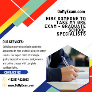 Hire Someone to Take My GRE Exam – Graduate School Specialists