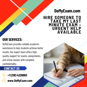 Hire Someone to Take My Last Minute Exam – Urgent Help Available
