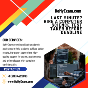 Last Minute? Hire a Computer Science Test Taker Before Deadline