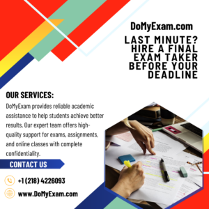 Last Minute? Hire a Final Exam Taker Before Your Deadline