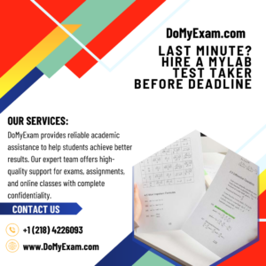  Last Minute? Hire a MyLab Test Taker Before Deadline
