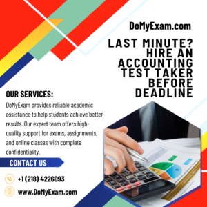 Last Minute? Hire an Accounting Test Taker Before Deadline