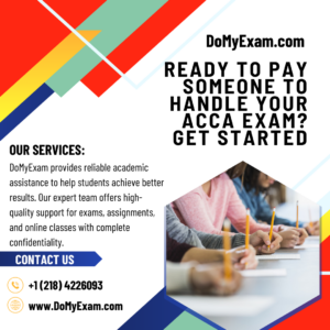 Ready to Pay Someone to Handle Your ACCA Exam? Get Started